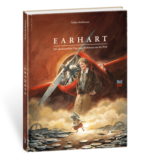 Earhart Der abenteuerliche Flug einer Wühlmaus um die Welt von Torben Kuhlmann