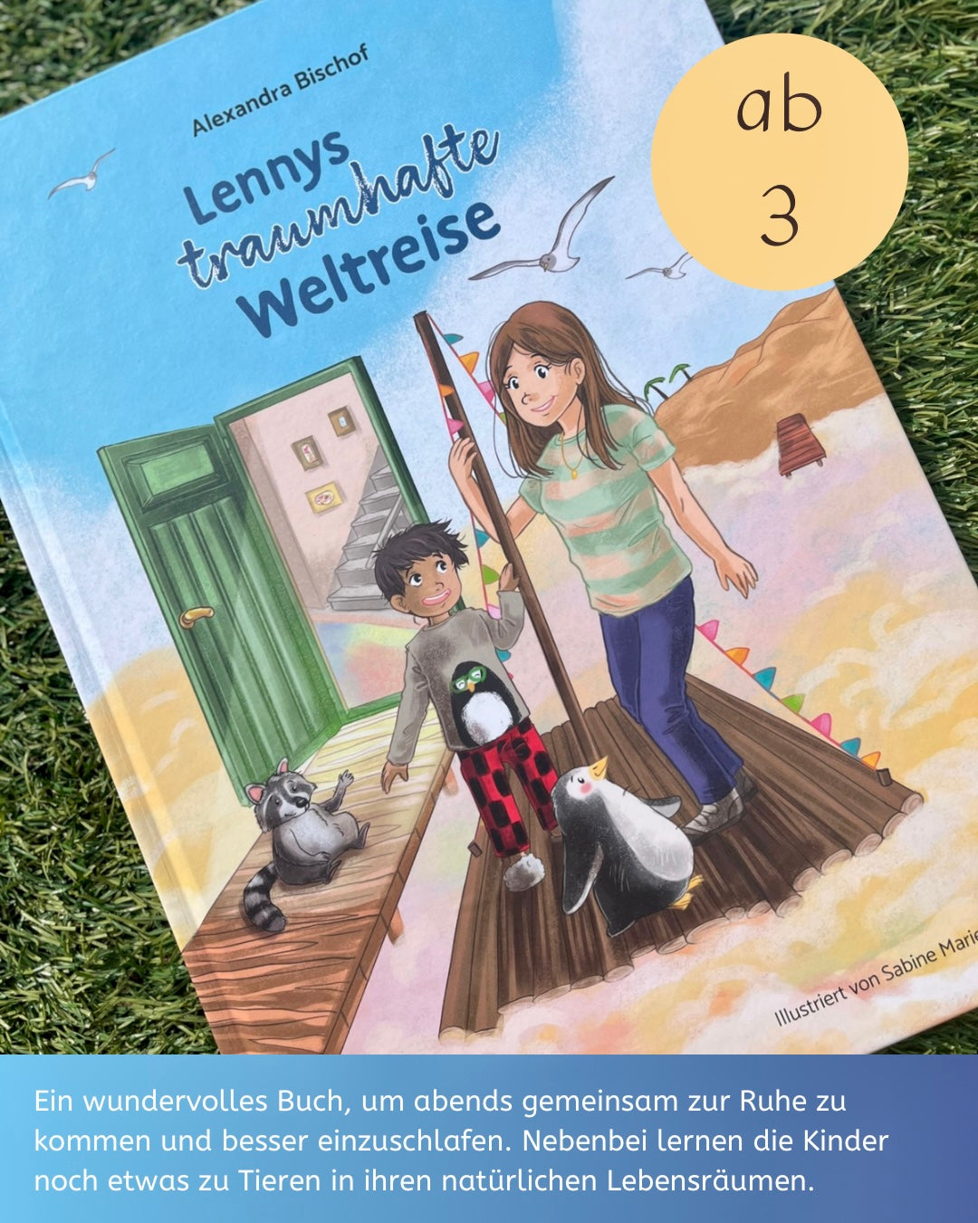 Lennys traumhafte Weltreise von Alexandra Bischof - Bilderbuch ab 3 Jahren zum Einschlafen