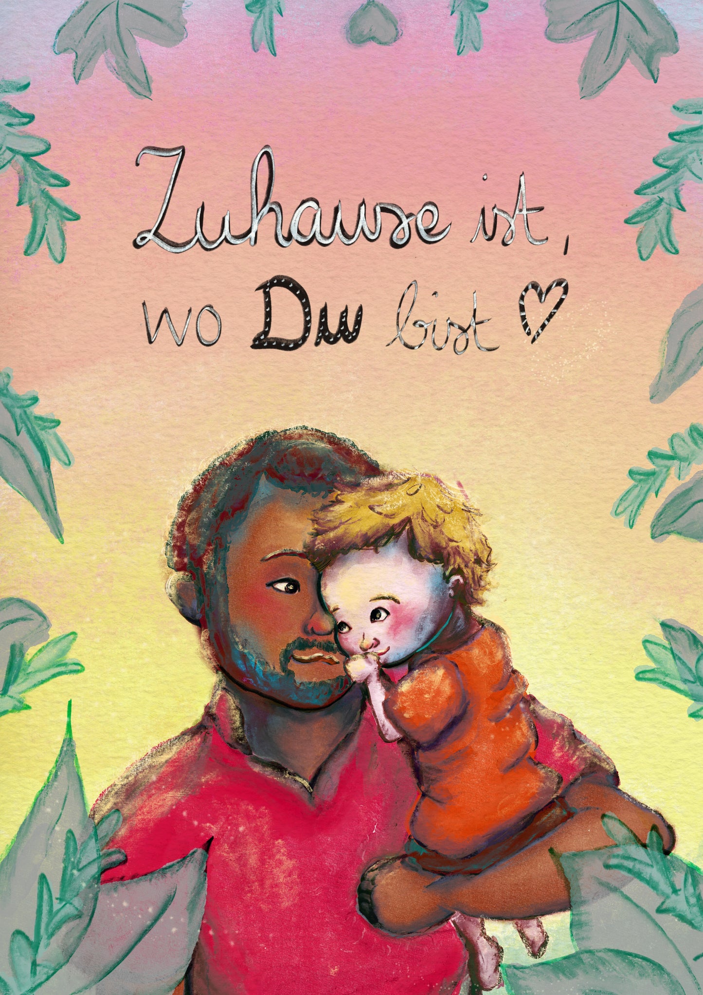 Kunstdruck - Zuhause ist, wo Du bist!