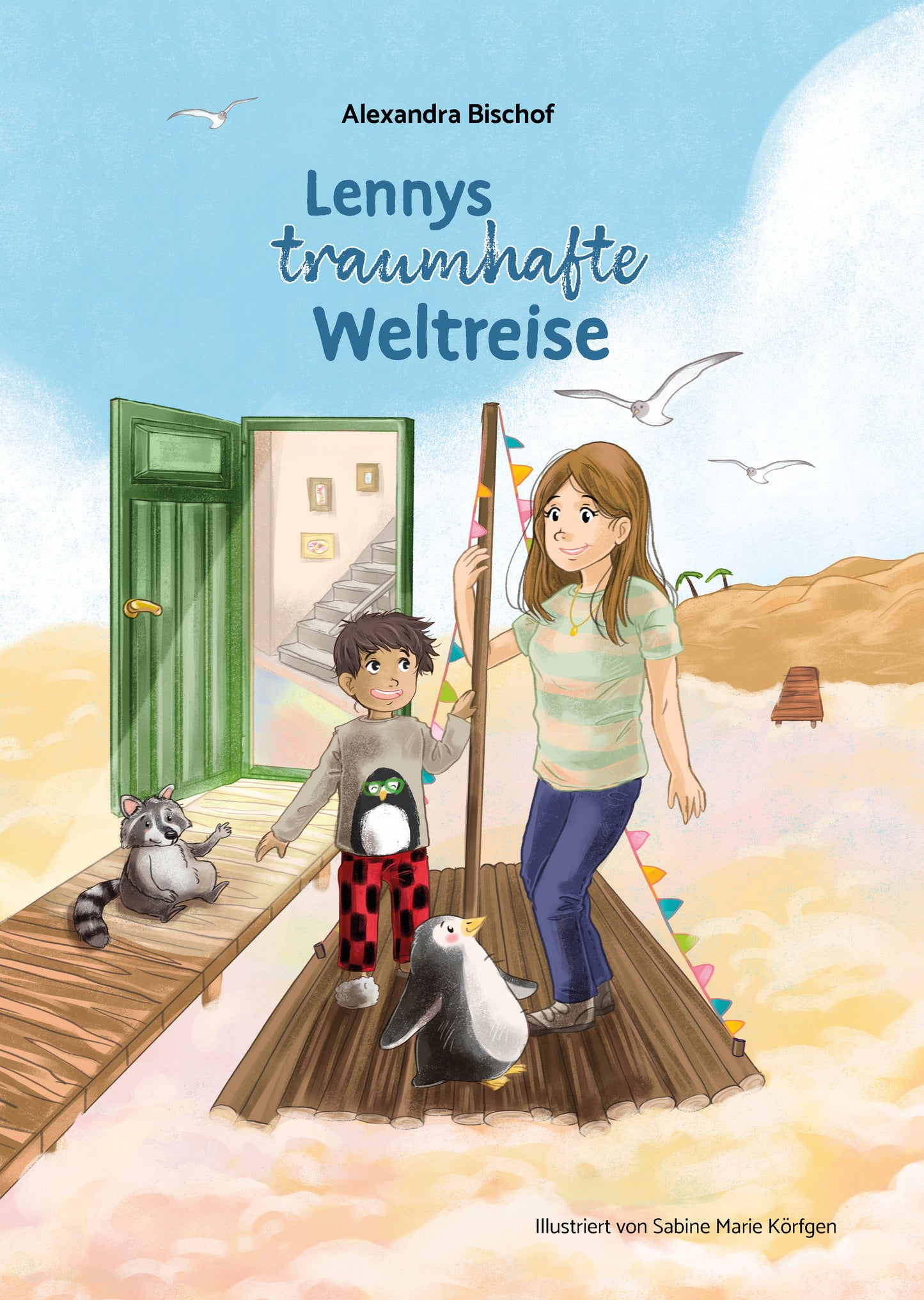 Lennys traumhafte Weltreise von Alexandra Bischof - Bilderbuch ab 3 Jahren zum Einschlafen