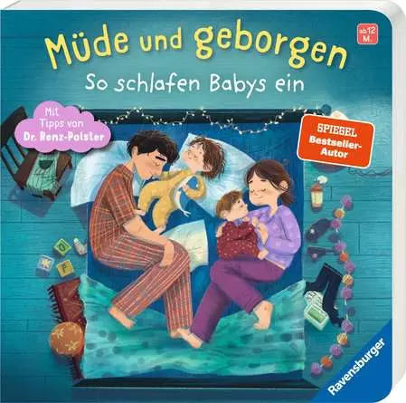 Müde und geborgen So schlafen Babys ein. von Herbert Renz-Polster und Bernd Penners I Pappbilderbuchtipp zum Einschlafen ab 1 Jahr