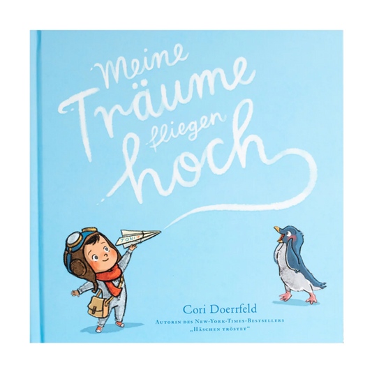 Meine Träume fliegen hoch Bilderbuch ab 3: Tiergeschichte vom Papierflieger basteln. Ein Kinderbuch über den Zusammenhalt von echten Freund*innen, der Kinderträume wahr werden lässt von Cori Doerrfeld