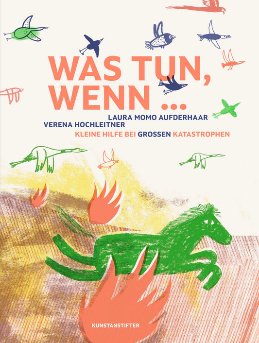 Was tun, wenn ... Kleine Hilfe bei großen Katastrophen von Laura Momo Aufderhaar und Verena Hochleitner Sachbuch ab 10