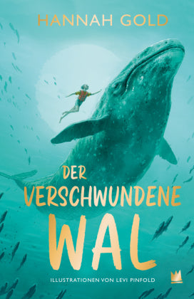 Der verschwundene Wal – Hannah Gold | Kinderbuch ab 9 über Mut & Naturschutz I Cover