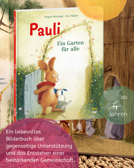 Pauli. Ein Garten für alle von Brigitte Weninger und Eve Tharlet I liebevolles Bilderbuch ab 4 Jahren über Hilfsbereitschaft und eine unterstützende Gemeinschaft