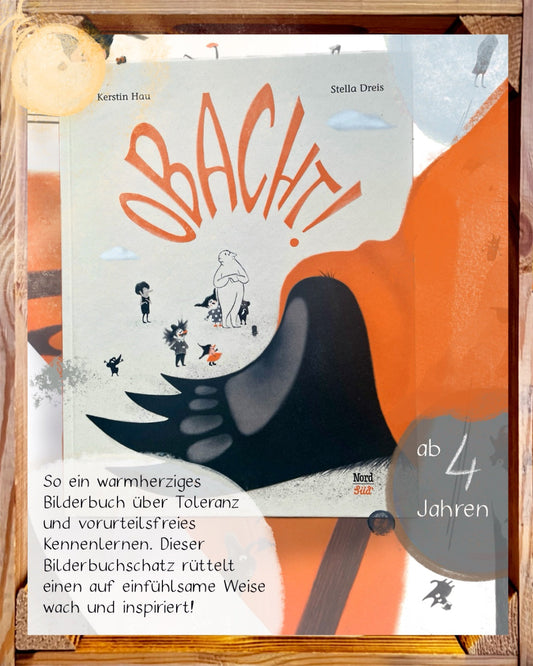 Obacht! von Kerstin Hau  und Stella Dreis - Bilderbuchempfehlung zum Thema Toleranz