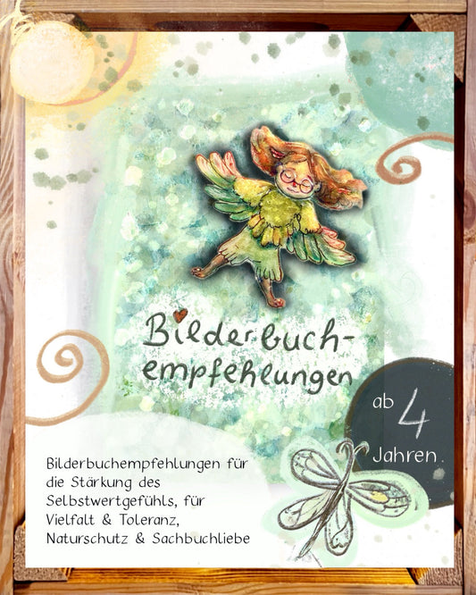Bilderbuchempfehlungen ab 4 Jahren zu den Themen Naturschutz, Toleranz und Stärkung des Selbstwertgefühls