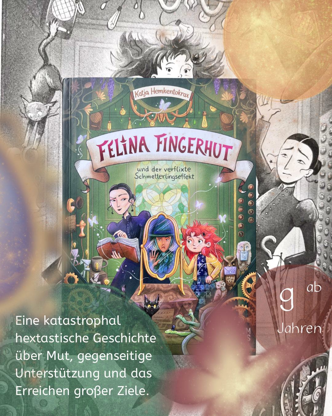 Kinderbuchrezension zu Felina Fingerhut und der verflixte Schmetterlingseffekt Ein hexisches Abenteuer ab 9 Jahren – mit zahlreichen Illustrationen und Aktivteil (Band 2) von Katja Hemkentokrax und Phine Wolff Kinderbuchtipp ab 9 Jahren