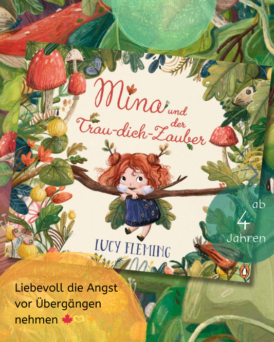 Mina und der Trau-dich-Zauber von Lucy Fleming I Bilderbuch ab 4 Jahren zum Mutmachen vor Veränderungen