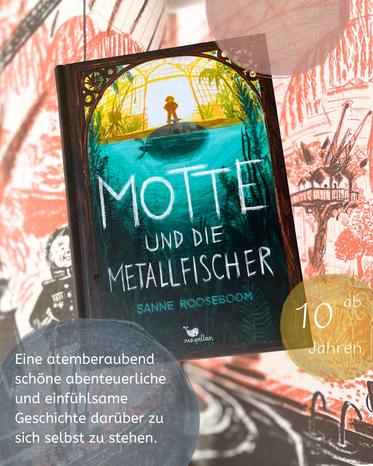 Motte und die Metallfischer Eine spannende Abenteuergeschichte ab 10 Jahren über den Mut, man selbst zu sein