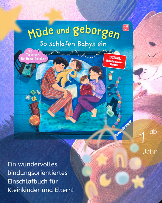 Müde und geborgen So schlafen Babys ein. von Herbert Renz-Polster und Bernd Penners I Pappbilderbuchtipp zum Einschlafen ab 1 Jahr