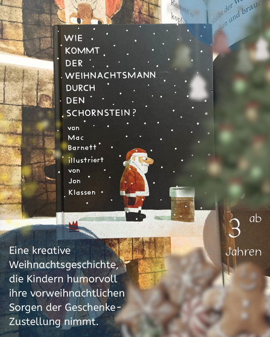 Bilderbuchtipp für Weihnachten Wie kommt der Weihnachtsmann durch den Schornstein? von Mac Barnett und Jon Klassen