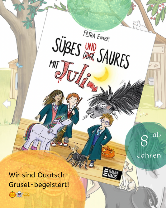 Süßes und Saures mit Juli von Petra Eimer I Lesevergnügen für Kinder ab 8