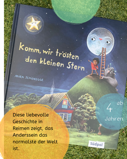 Komm, wir trösten den kleinen Stern Ein ganz besonderes Bilderbuch über die Kraft von Freundschaft und Fantasie – traumhaft illustriertes Kinderbuch ab 4 Jahren (Geschenkbuch für Mädchen und Jungen) von Mira Schönegge