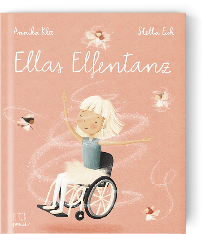Ellas Elfentanz von Annika Klee und Stella Eich l gereimtes Bilderbuch ab 4 Jahren I Wunderbare Wesen Reihe