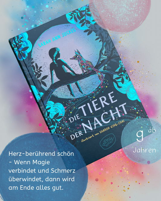 Die Tiere der Nacht von Sarah Ann Juckes und Sharon King-Chai I Kinderbuch ab 9 Jahren