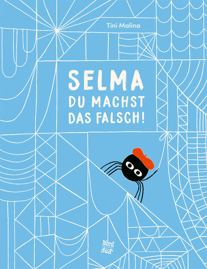 Selma, du machst das falsch! von Tini Malina I Bilderbuchtipp ab 4 Jahren über dem treu bleiben gegenüber dem eigenen Herzensweg
