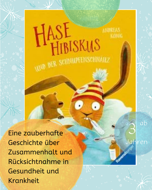 Bilderbuch "Hase Hibiskus und der Schnupfenschnäuz" von Andreas König