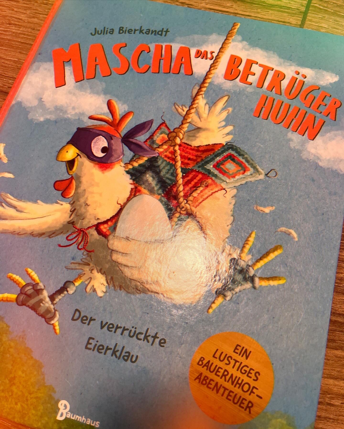 Mascha das Betrügerhuhn - Der verrückte Eierklau von Julia Bierkandt I Bilderbuch ab 3 für Ostern