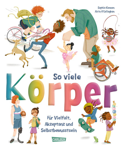 So viele Körper von Sophie Kennen Airin O´Callaghan (Illustr.) I Bilderbuchtipp ab 3 Jahren I Bilderbuch in Reimen über vielfältige Körper