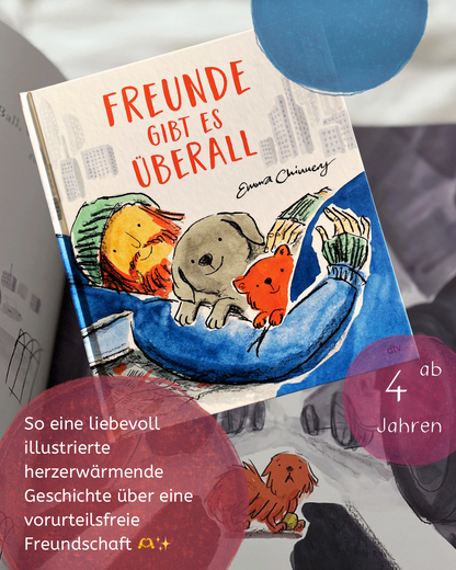 Freunde gibt es überall Ein Bilderbuch über Empathie, Hilfsbereitschaft und unerwartete Freundschaften von Emma Chinnery