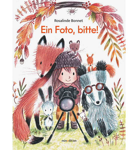 Ein Foto, bitte! Bilderbuchtipp ab 4 Jahren über ein Mädchen mit dem Traum Fotografin zu werden und der Magie des Augenblicks von Rosalinde Bonnet