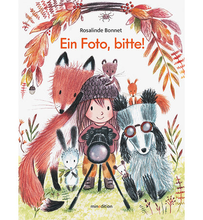 Ein Foto, bitte! Bilderbuchtipp ab 4 Jahren über ein Mädchen mit dem Traum Fotografin zu werden und der Magie des Augenblicks von Rosalinde Bonnet