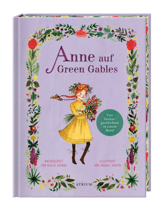 Anne auf Green Gables - Sammelband von Kallie George und Abigail Halpin I Bilderbuch ab 5 Jahren I Ein Muss für Astrid Lindgren Fans!