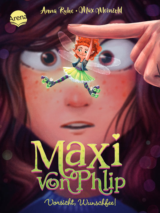 Maxi von Phlip (1). Vorsicht, Wunschfee! Magisches Kinderbuch voller Witz und Spannung ab 7 Jahren