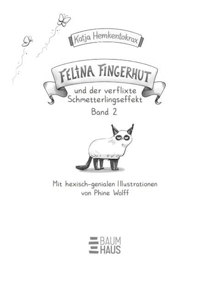 Felina Fingerhut und der verflixte Schmetterlingseffekt Ein hexisches Abenteuer ab 9 Jahren – mit zahlreichen Illustrationen und Aktivteil (Band 2) von Katja Hemkentokrax und Phine Wolff Kinderbuchtipp ab 9 Jahren