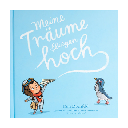 Meine Träume fliegen hoch Bilderbuch ab 3: Tiergeschichte vom Papierflieger basteln. Ein Kinderbuch über den Zusammenhalt von echten Freund*innen, der Kinderträume wahr werden lässt von Cori Doerrfeld