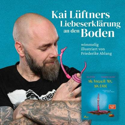 Das krasseste Tier der Erde Lustiges Bilderbuch ab 3 von Furzipups-Autor Kai Lüftner über den Regenwurm und seine Heldentaten für die Erde von Kai Lüftner  und Friederike Ablang