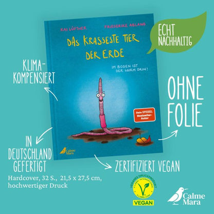 Das krasseste Tier der Erde Lustiges Bilderbuch ab 3 von Furzipups-Autor Kai Lüftner über den Regenwurm und seine Heldentaten für die Erde von Kai Lüftner  und Friederike Ablang