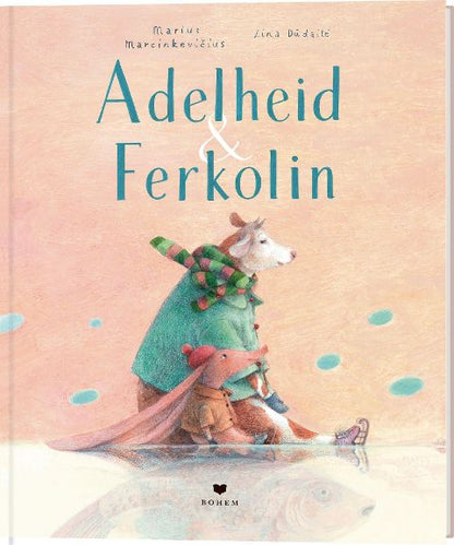 Adelheid & Ferkolin Winterbilderbuch von Marius Marcinkevičius  und Lina Dūdaitė