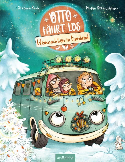 OTTO fährt los – Weihnachten in Finnland von Madlen Ottenschläger  und Stefanie Reich