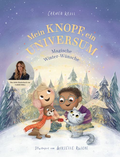 Mein Knopf, ein Universum: Magische Winter-Wünsche von Carmushka von Carmen Kroll und Marielle Rusche