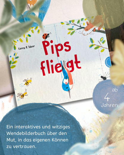 Pips fliegt Bilderbuch über einen kleinen Vogel mit riesigem Mut
