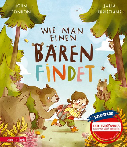 Wie man einen Bären findet: Ausgezeichnet mit dem Leipziger Lesekompass 2024 von John Condon  und Julia Christians