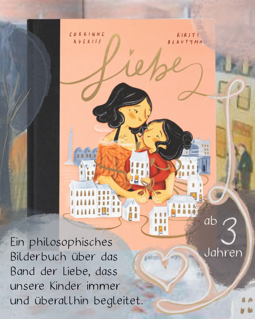 Liebe von Corrinne Averiss und Kirsti Beautyman Angst überwinden & ungewohnte Situationen meistern. Poetisches Bilderbuch über Familie & Eltern-Kind-Bindung. Zum Vorlesen für Kinder ab 4 Jahren oder als Mut-mach-Geschenk zur Einschulung.