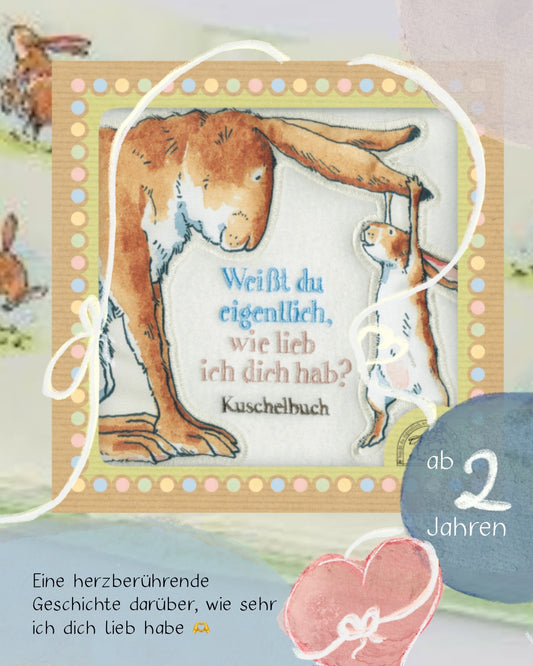 Weißt du eigentlich, wie lieb ich dich hab? Kuschelbuch ab 2 Jahren│ Perfektes Geschenk zu Vatertag, Muttertag, Geburt, Geburtstag und Valentinstag von Sam McBratney