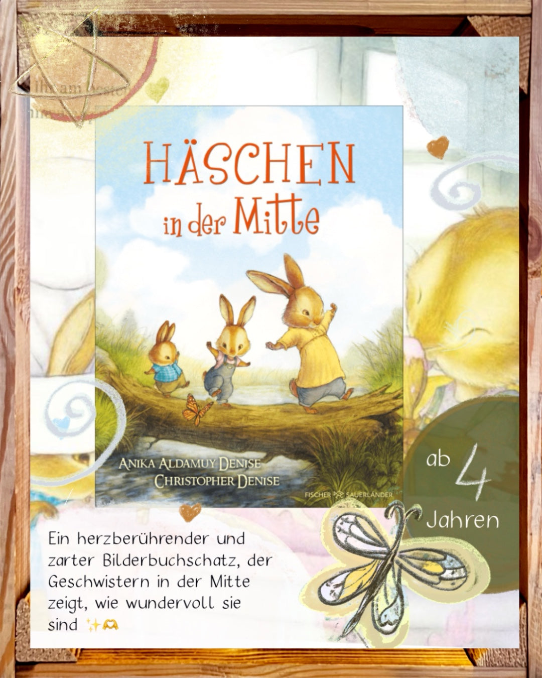 Häschen in der Mitte Liebevolles Geschwisterbuch vom Autor "Der kleinen Rittereule" ab 4 Jahren von Christopher Denise  und Anika Aldamuy Denise