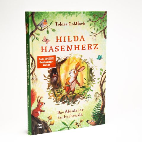 Hilda Hasenherz. Das Abenteuer im Fuchswald SPIEGEL-Bestseller | Vom Autor von »Spekulatius der Weihnachtsdrache« | Tierabenteuer zum Vorlesen | Mutige Heldin | Ab 6 Jahren Band 1 von Tobias Goldfarb  und Verena Körting