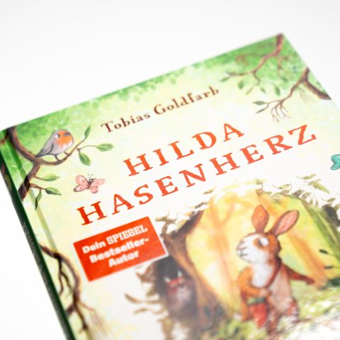Hilda Hasenherz. Das Abenteuer im Fuchswald SPIEGEL-Bestseller | Vom Autor von »Spekulatius der Weihnachtsdrache« | Tierabenteuer zum Vorlesen | Mutige Heldin | Ab 6 Jahren Band 1 von Tobias Goldfarb  und Verena Körting