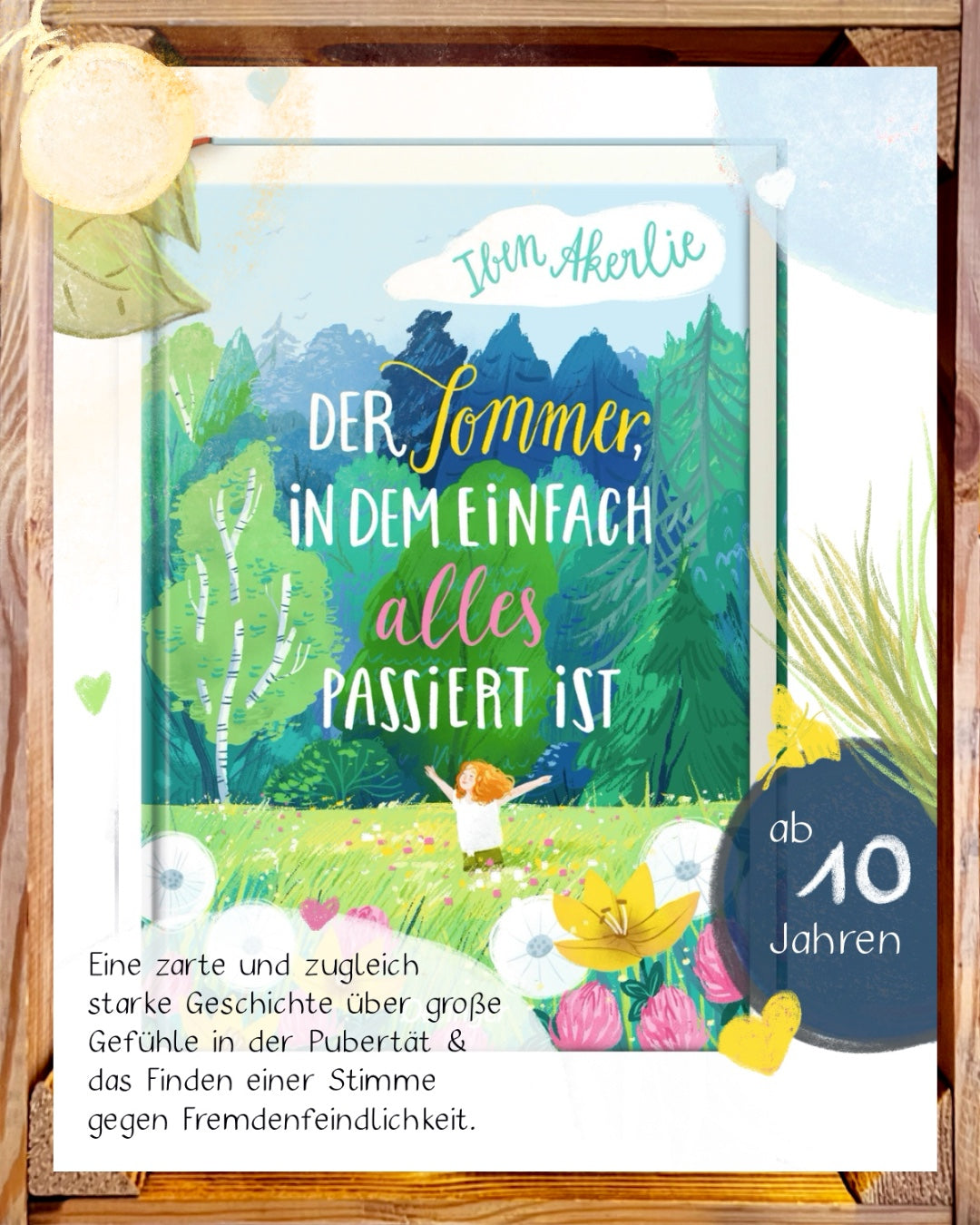 Der Sommer, in dem einfach alles passiert ist
von Iben Akerlie 
und Laura Rosendorfer Kinderbuchtipp ab 10