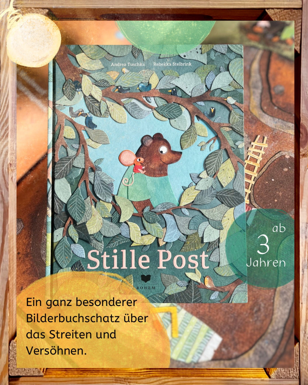 Stille Post von Andrea Tuschka und Rebekka Stelbrink I Ein ganz besonderer Bilderbuchschatz ab 3 Jahren über das Streiten und Versöhnen