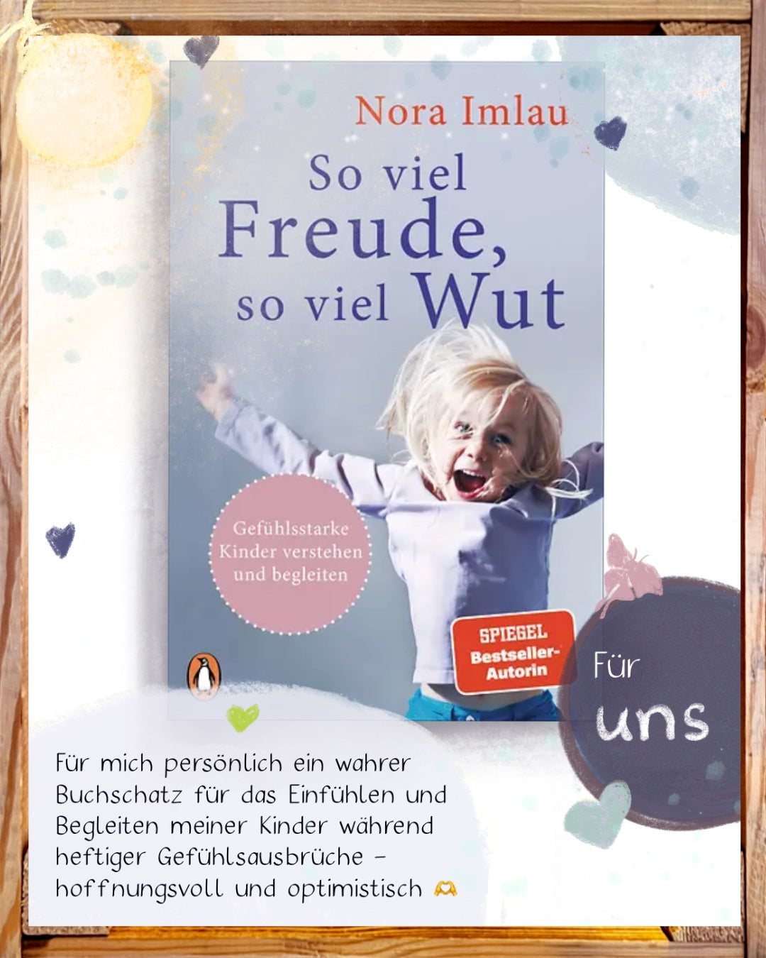 Gefühlsstarke Kinder So viel Freude, so viel Wut I Nora Imlau