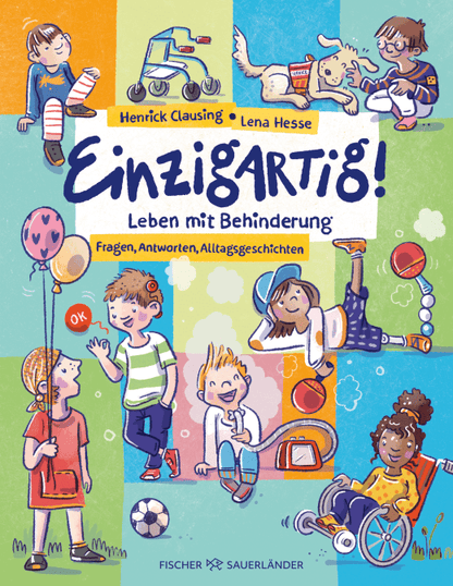 Einzigartig! Leben mit Behinderung I Sachbilderbuch ab 7