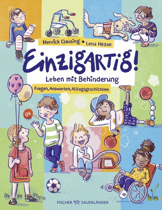 Einzigartig! Leben mit Behinderung I Sachbilderbuch ab 7