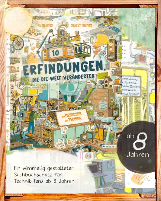 Zehn Erfindungen, die die Welt veränderten – Sachbuch ab 8 Jahren