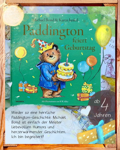 Paddington feiert Geburtstag – Bilderbuch ab 4 Jahren | Juliane empfiehlt